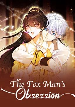 The Fox Man’s Obsession