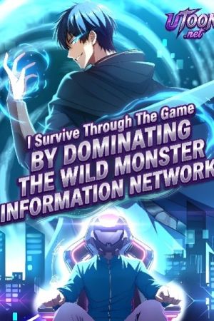 I Survive Through the Game by Dominating the Wild Monster Information Network